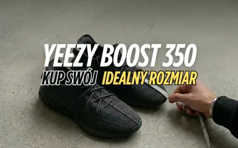 Czarne Yeezy Boost 350 mierzone centymetrem. Dowiedz się, jaki rozmiar Yeezy 350 będzie dla Ciebie idealny.