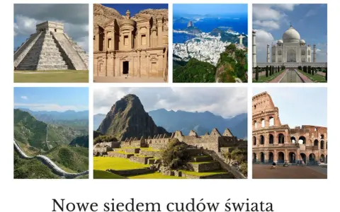 Siedem cudów świata: piramida Chichen Itza, Petra, Rio de Janeiro, Tadź Mahal, Wielki Mur Chiński, Machu Picchu, Koloseum.
