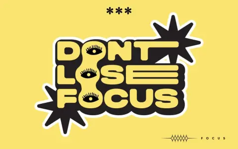 Napis "DON'T LOSE FOCUS" z oczami zamiast litery "O". Unikaj odbieganie od tematu, skup się na celu.