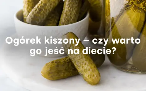 Ile kalorii ma ogórek kiszony? Sprawdź, dlaczego warto go jeść