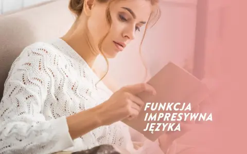 Kobieta w białym swetrze czyta książkę. Na zdjęciu tekst "Funkcja impresywna języka".