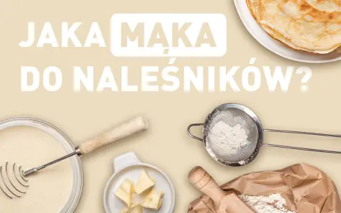 Jaka mąka do naleśników? Składniki do pysznych naleśników: ciasto, masło, mąka przesiewana przez sitko i ta z worka.