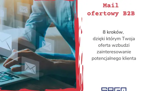 Jak napisać maila z ofertą współpracy B2B? 8 kroków do zainteresowania klienta.