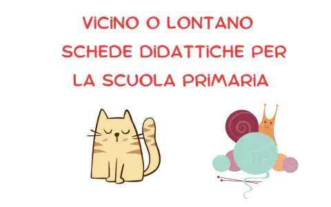 VicinO LONTANO: schede didattiche per la classe prima con un gatto e una lumaca che lavora a maglia.