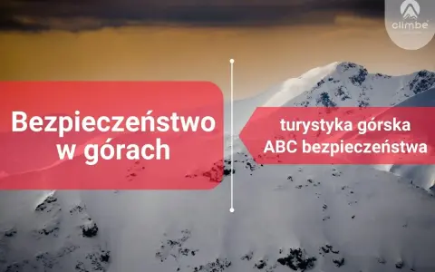 Górskie krajobrazy i tekst: "Bezpieczeństwo w górach" oraz "turystyka górska ABC bezpieczeństwa". Logo Climbe.