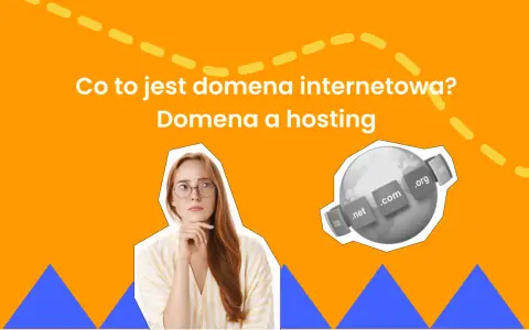 Domena internetowa: Co to znaczy i jak działa? Od A do Z