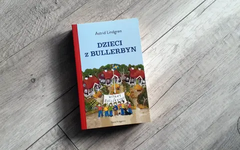 Dzieci z Bullerbyn: Ponadczasowa lektura? Recenzja i porady