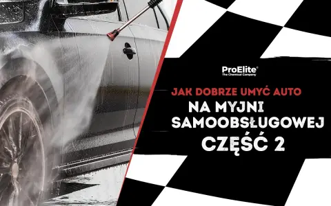 Jak umyć auto na myjni samoobsługowej? Poradnik do lśniącego lakieru