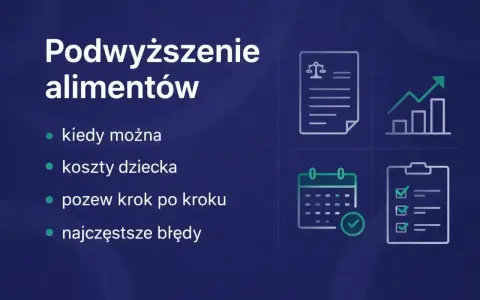Podwyższenie alimentów po 5 latach: kiedy można, koszty dziecka, pozew krok po kroku i najczęstsze błędy. Ikony: dokument prawny, wykres wzrostu, kalendarz, lista kontrolna.