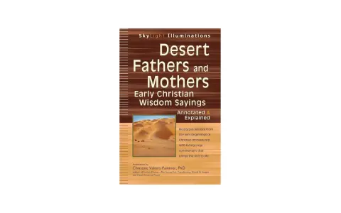 Book cover: "Desert Fathers and Mothers: Early Christian Wisdom Sayings," annotated and explained, featuring a desert landscape.
