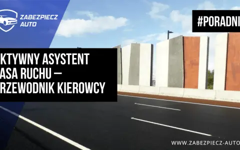 Aktywny asystent pasa ruchu – przewodnik kierowcy. Droga z nowoczesnymi barierami i chmurami na niebie. #PORADNIK