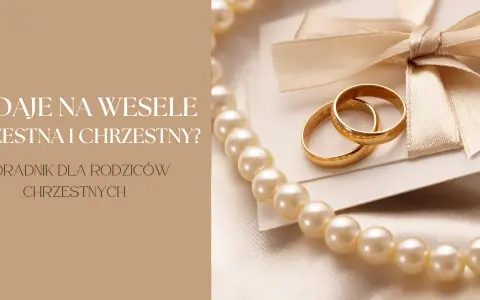 Ile chrzestna daje na wesele? Sprawdź widełki i uniknij gafy!