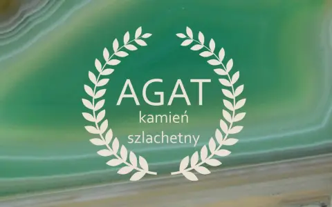 Agat znaczenie: kamień szlachetny o zielonych, falistych wzorach, otoczony wiankiem.