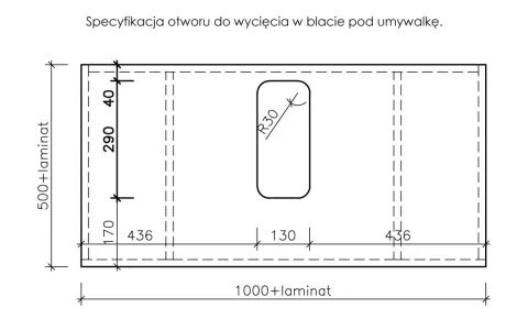 Schemat otworu pod umywalkę nablatową: wymiary 1000x500 mm, otwór owalny R30.