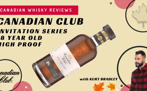 Butelka Canadian Club Invitation Series 18 Year Old High Proof, recenzja z Kurt Bradley.