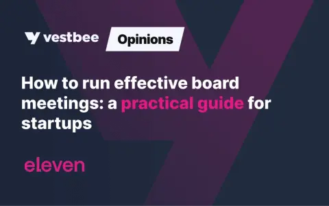 A guide on how to run effective board meetings for startups, featuring the Vestbee logo and "Opinions" label.