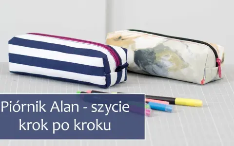 Jak uszyć piórnik w prosty sposób – krok po kroku dla każdego