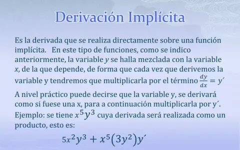 Ejemplo de derivación implícita: se explica cómo derivar funciones donde las variables están mezcladas, mostrando un ejemplo práctico con la expresión 5x²y³ + x⁵(3y²)y'.