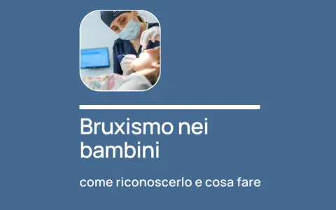 Dentista esamina un bambino, affrontando il tema del bruxismo nei bambini: come riconoscerlo e cosa fare.