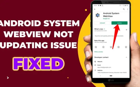Dlaczego android system webview nie chce się zaktualizować i jak to naprawić