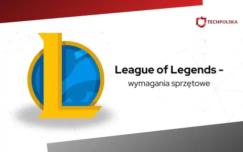 Ile zajmuje League of Legends? Pełny rozmiar i optymalizacja dysku