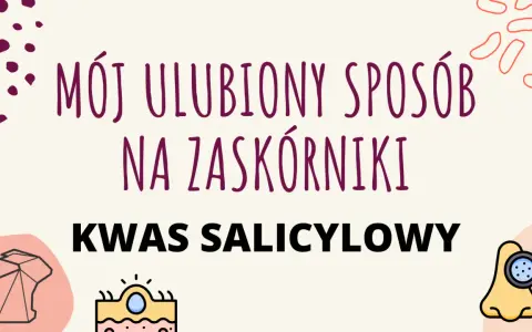 Mój ulubiony sposób na zaskórniki to kwas salicylowy. Grafika przedstawia nos pod lupą, skórę i origami królika.