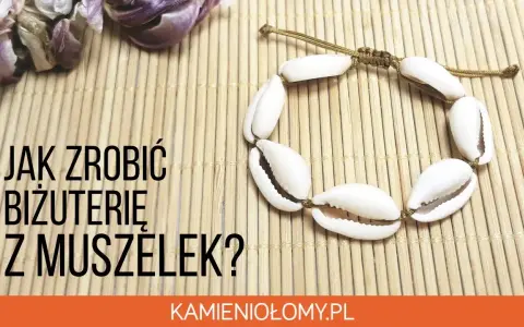Jak zrobić naszyjnik z muszelek - proste kroki i kreatywne pomysły