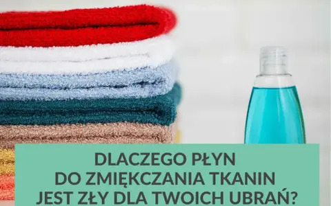 Stosowanie płynu do zmiękczania tkanin to nie to samo co płyn do płukania. Dowiedz się, dlaczego może szkodzić ubraniom.