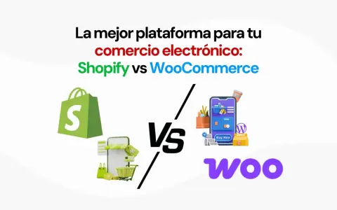 Comparativa entre Shopify y WooCommerce, dos plataformas clave para tu comercio electrónico.