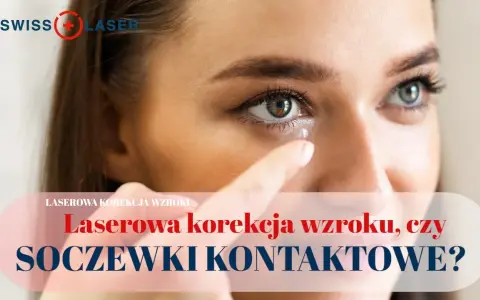 Soczewki kontaktowe: Korekcja czy trwała poprawa wzroku? Sprawdź!