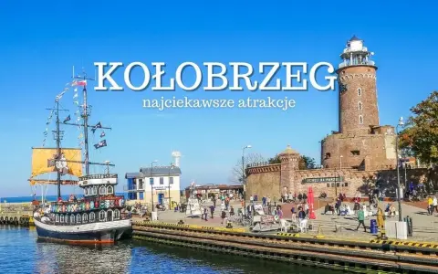 Kołobrzeg: piracki statek i latarnia morska, idealne atrakcje dla dzieci. Tętniący życiem port zaprasza na morskie przygody.