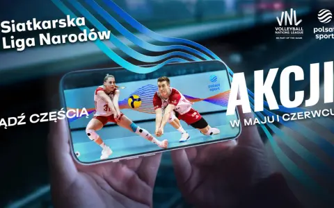 Siatkówka mężczyzn gdzie oglądać? Siatkarska Liga Narodów na żywo w Polsat Sport. Bądź częścią akcji!