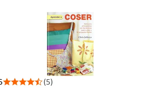 Libro "Aprender a coser" con guía para principiantes, técnicas paso a paso y 14 proyectos fáciles. Incluye telas, hilos y bolsos.
