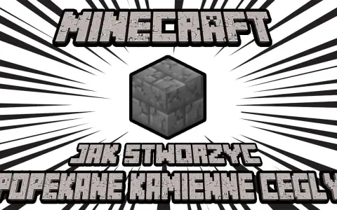 Jak zrobić popękane kamienne cegły w Minecraft i uniknąć błędów
