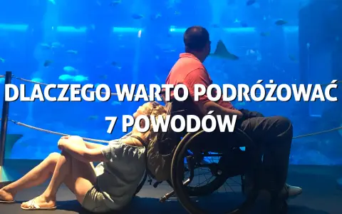 Dlaczego warto podróżować? Odkryj korzyści, które zmieniają życie