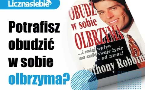 Potrafisz obudzić w sobie olbrzyma? Książka Anthony'ego Robbinsa pomoże Ci odmienić życie.