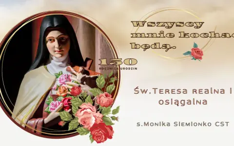 Obraz przedstawia figurę św. Teresy od Dzieciątka Jezus z krzyżem i różami. Tekst głosi: "Wszyscy mnie kochać będą.