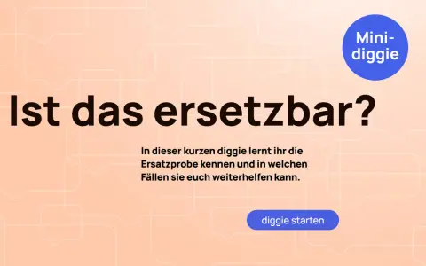 Ist das ersetzbar? In dieser kurzen diggie lernt ihr die Ersatzprobe kennen.