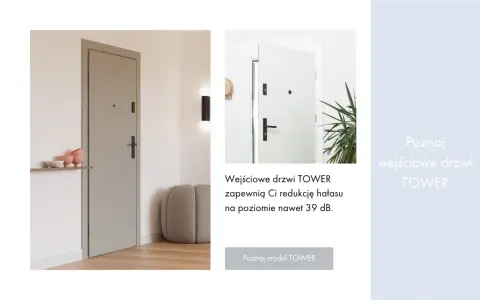 Eleganckie, wygłuszające drzwi wejściowe TOWER zapewnią Ci spokój i ciszę, redukując hałas nawet o 39 dB.