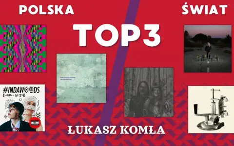 Okładki płyt: #INDAWOODS, Radical Polish Ansambl, zdjęcie z lasu, dziewczyna z butelkami, mechaniczne urządzenie. Łukasz Komla prezentuje polski folk.