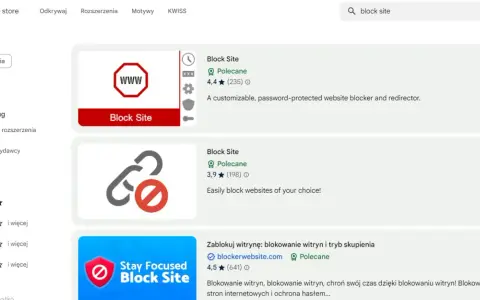 Szukasz sposobu, jak zablokować stronę internetową? W Chrome Web Store znajdziesz rozszerzenia "Block Site", które pomogą Ci w tym.