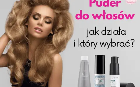 Puder do włosów: Czy jest szkodliwy? Poznaj prawdę i używaj bezpiecznie