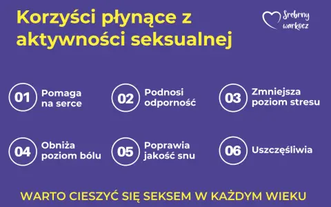 Korzyści z aktywności seksualnej: poprawia serce, odporność, sen, obniża ból, stres. Dużo seksu uszczęśliwia w każdym wieku.