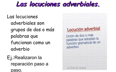 Texto sobre locuciones adverbiales con un ejemplo y una definición en un recuadro.