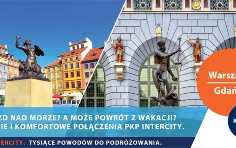 Warszawa-Gdańsk: szybki pociąg PKP Intercity zabierze Cię na wakacje nad morze.