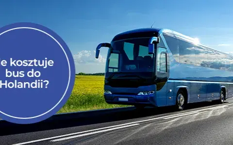Ile kosztuje bus do Holandii? Poznaj ceny i ukryte koszty podróży