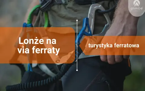 Lonże na via ferraty, niezbędne do turystyki ferratowej. Zapewniają bezpieczeństwo podczas wspinaczki.
