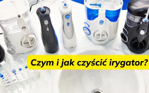Jak czyścić irygator? Pełen poradnik dla higieny i trwałości