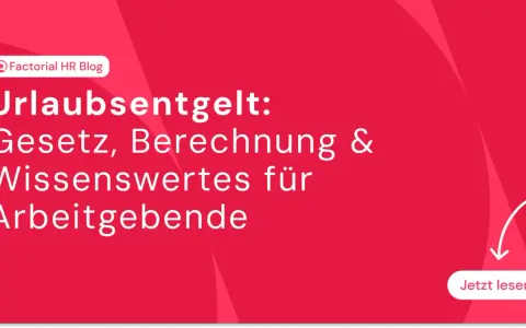 Urlaubsentgelt: Gesetz, Berechnung & Wissenswertes für Arbeitgebende. Erfahren Sie, wie Urlaubstage bezahlt werden. Jetzt lesen!
