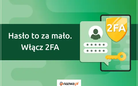 Hasło to za mało. Włącz 2FA, by chronić się przed trudnymi hasłami i zwiększyć bezpieczeństwo. Klucz i tarcza symbolizują dodatkową ochronę.